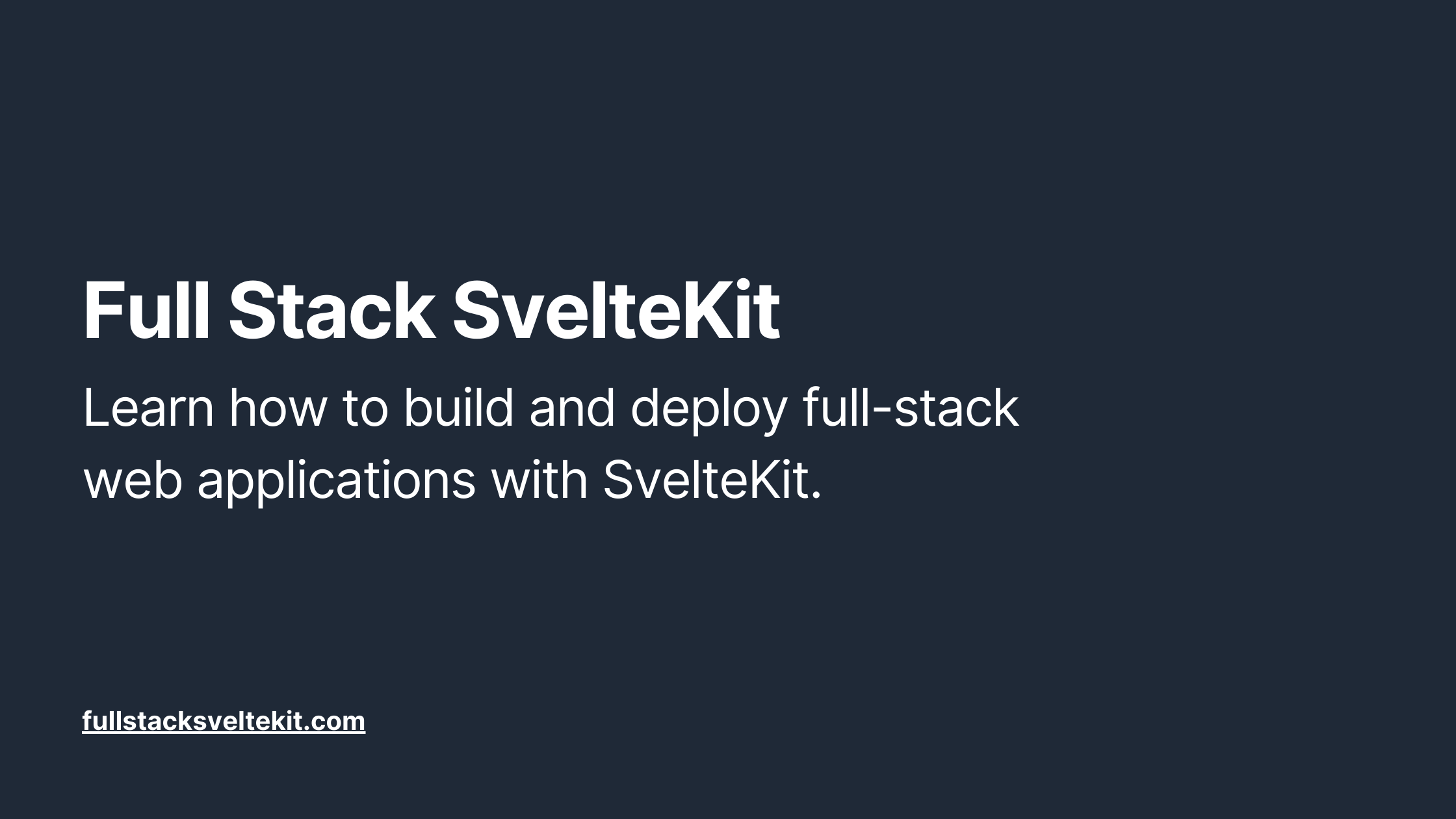 Full Stack SvelteKit - Learn How To Build And Deploy Full-stack Web ...